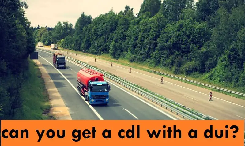 can you get a cdl with a dui