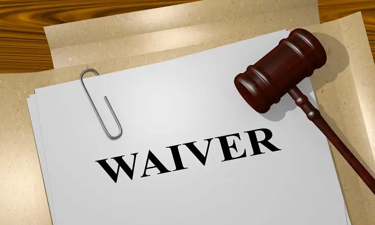 What is a waiver?